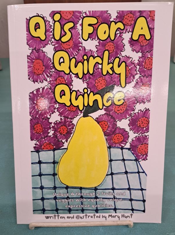 Q IS FOR A QUIRKY QUINCE/BY MARY HUNT